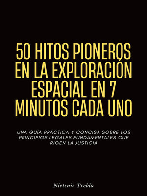 cover image of 50 Hitos Pioneros en la Exploración Espacial en 7 Minutos Cada Uno